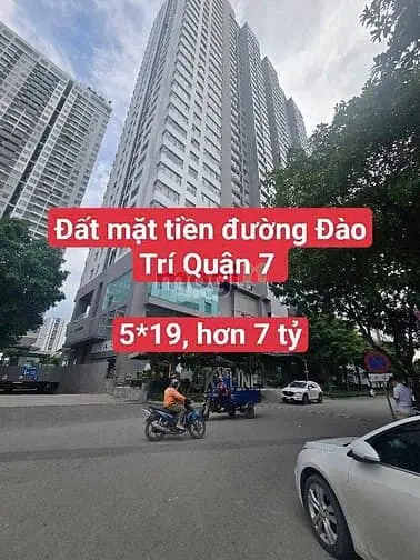 Đất Mặt Tiền Đường Đào Trí Quận 7. 5*19, Xây Dựng Liền. 7,6 Tỷ.