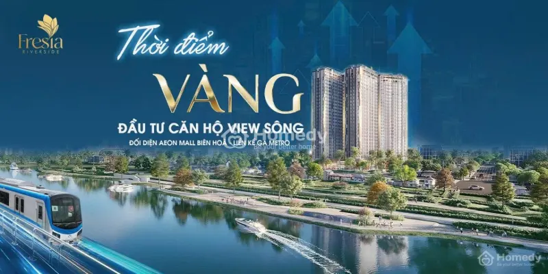 Fresia Riverside - Căn Hộ 30 Tầng Đẳng Cấp Ven Sông Đồng Nai. Nơi An Cư Lý Tưởng, Đầu Tư Tiềm Năng!